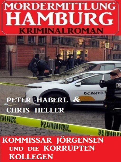 Title details for Kommissar Jörgensen und die korrupten Kollegen by Peter Haberl - Available